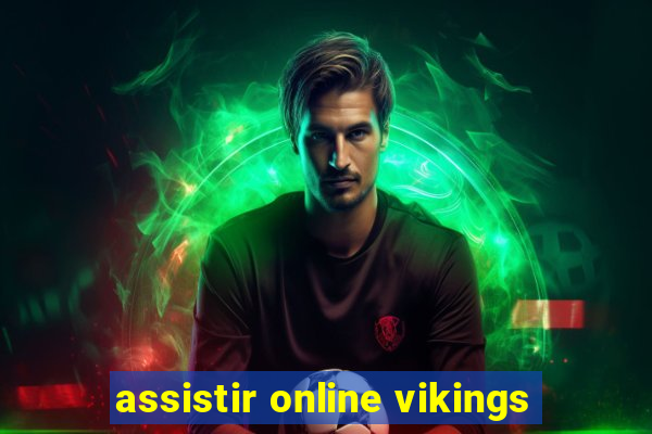 assistir online vikings